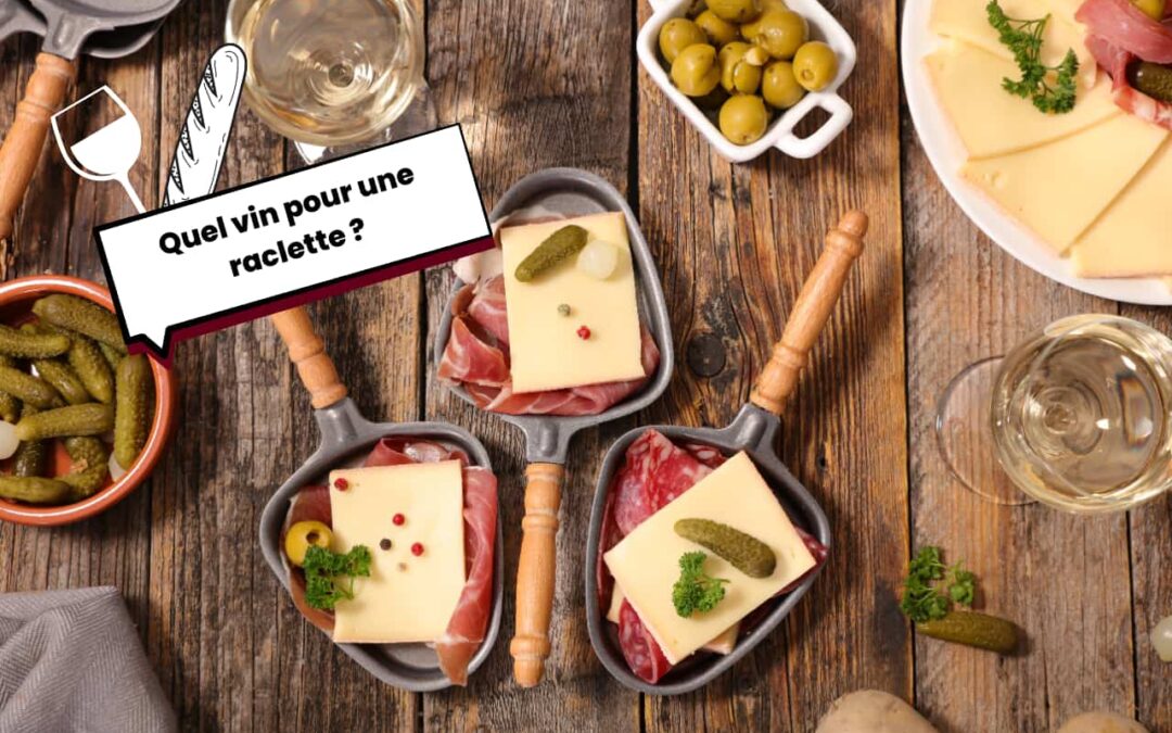 Quel vin avec une raclette ?